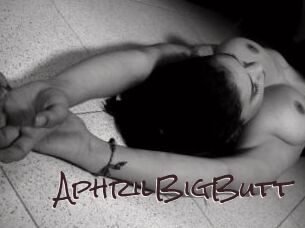 AphrilBigButt