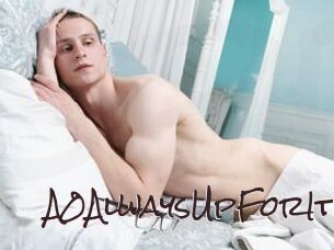 A0AlwaysUpForIt