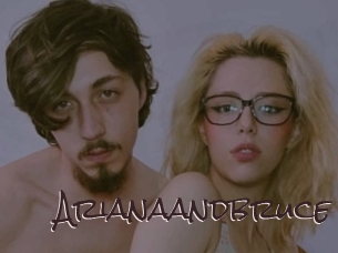 Arianaandbruce