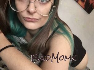 BadMomx