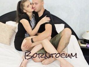 Borntocum