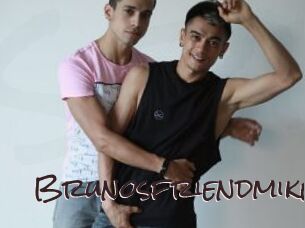 Brunosfriendmike