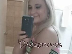 Dangerouds