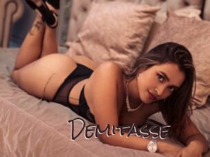 Demitasse