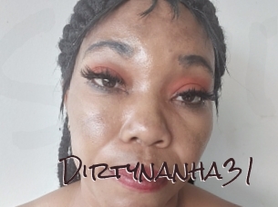 Dirtynanha31