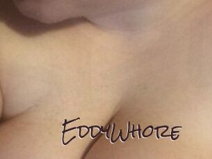 EddyWhore