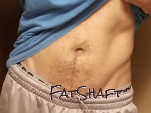 FatShaft