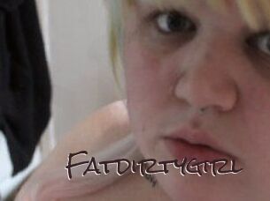 Fatdirtygirl