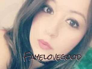 Fayelovegood