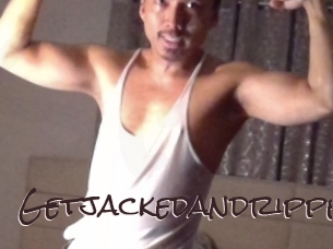 Getjackedandripped