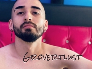 Grovertlust