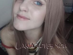 Lana_loves_you