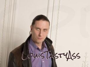 LouisTastyAss
