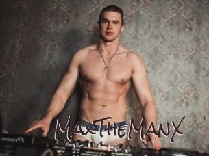 MaxTheManX