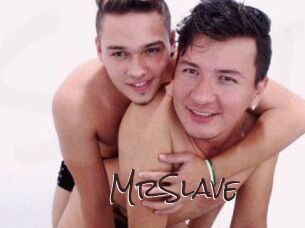 MrSlave