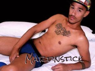Martinstick