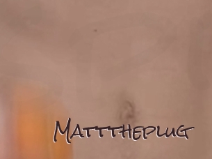 Matttheplug