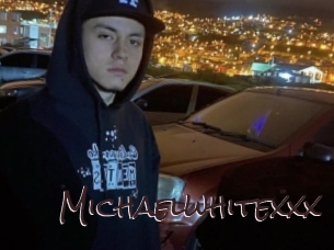 Michaelwhitexxx