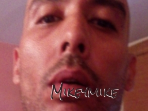 Mikeymike