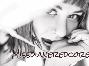 Missdianeredcore