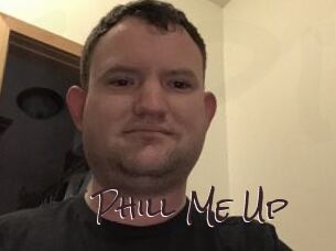 Phill_Me_Up