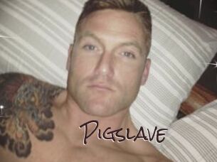 Pigslave