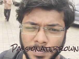 Passionatebrown