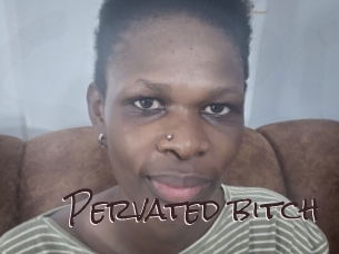 Pervated_bitch