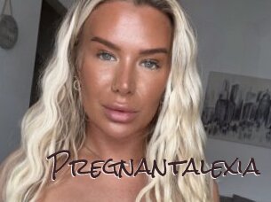 Pregnantalexia