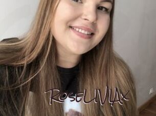 RoseLIVIAx