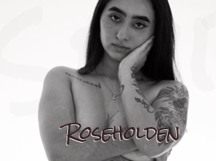 Roseholden