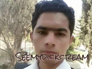 Seemydickcream