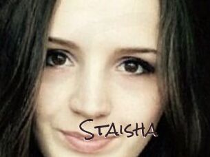 Staisha