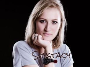 Shystacy