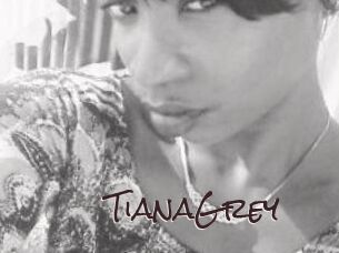 TianaGrey