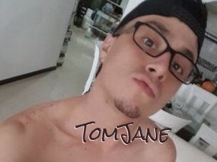 TomJane
