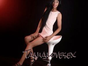 Tanialovesex