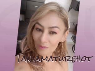 Taniamaturehot