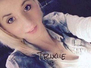 Trixiie