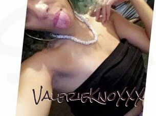 ValerieKnoXXX