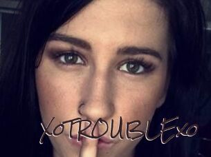 XoTROUBLExo