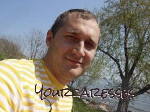 Yourcaresses